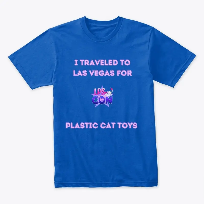 TRAVELED TO VEGAS FOR CAT TOYS T-Shirt