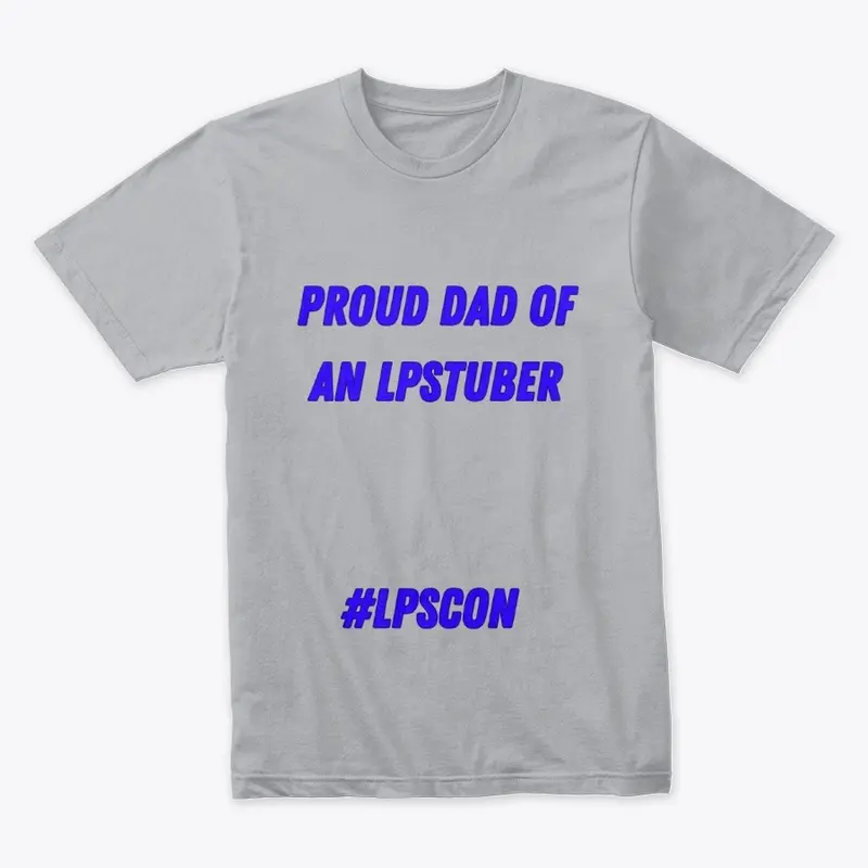 Proud Dad Of An LPSTuber 