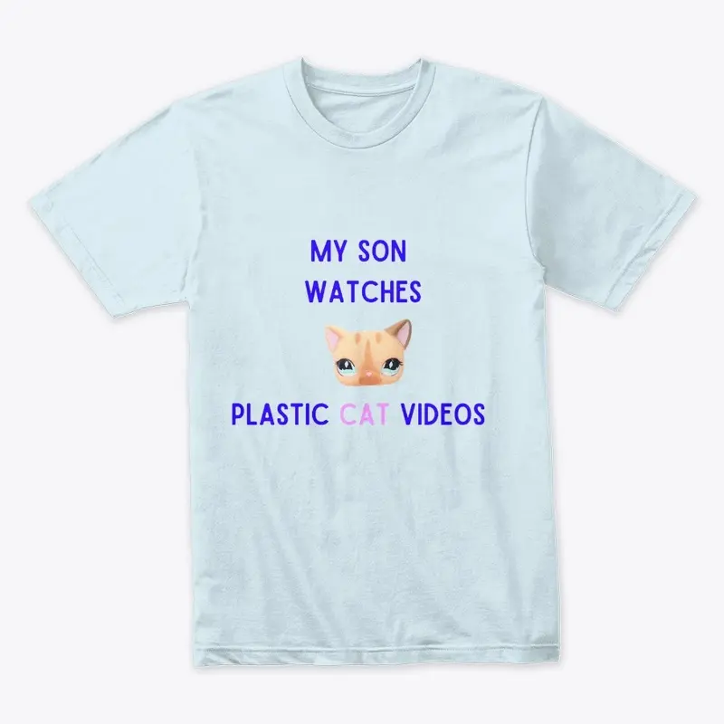 My Son Watches Plastic Cat Videos 